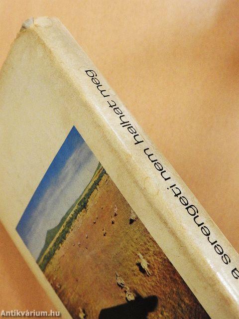 A Serengeti nem halhat meg