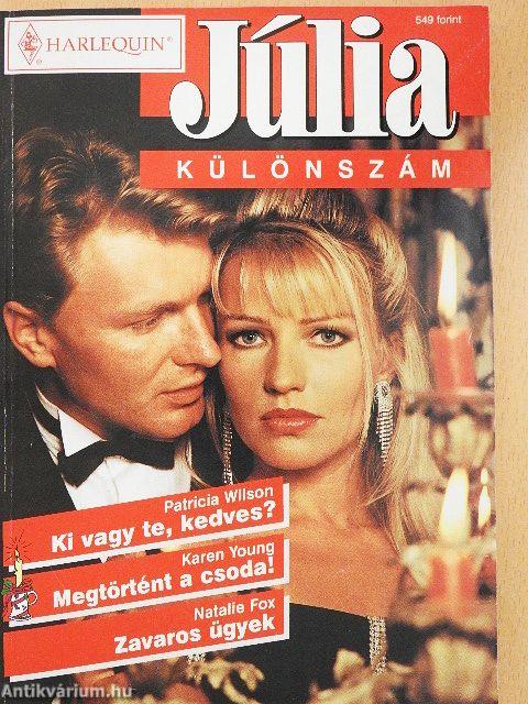 Ki vagy te, kedves?/Megtörtént a csoda!/Zavaros ügyek