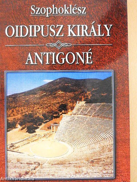 Oidipusz király/Antigoné
