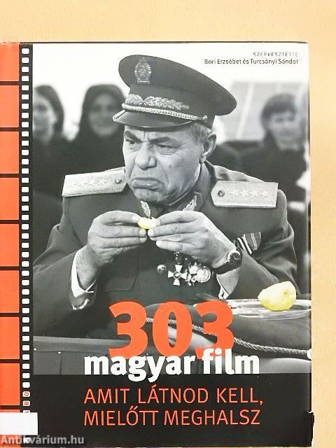 303 magyar film, amit látnod kell, mielőtt meghalsz