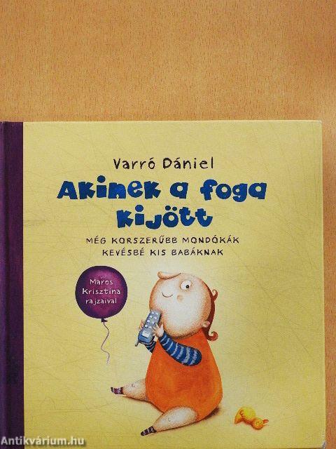 Akinek a foga kijött