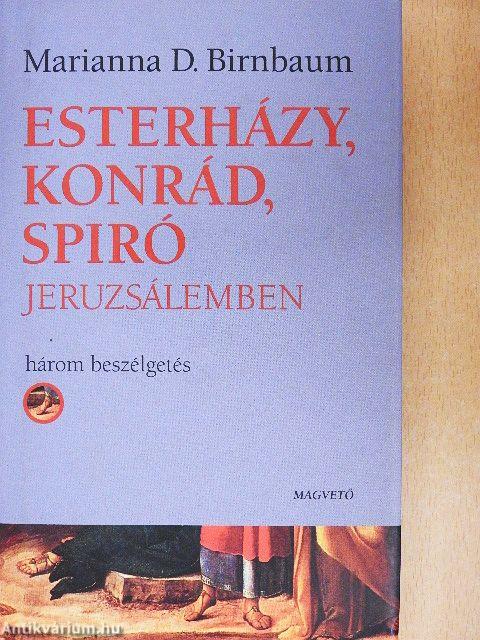 Esterházy, Konrád, Spiró Jeruzsálemben