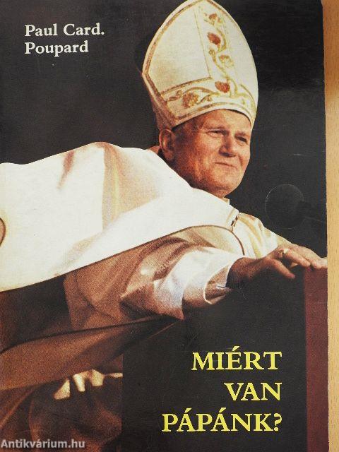 Miért van pápánk?