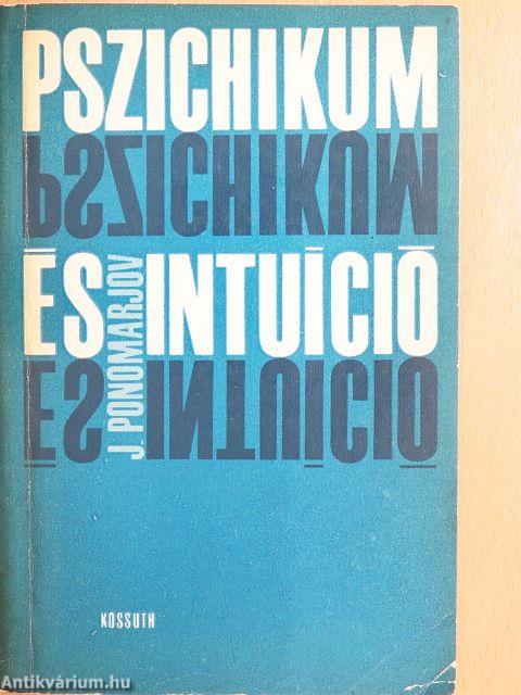 Pszichikum és intuíció