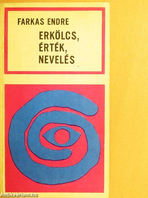 Erkölcs, érték, nevelés