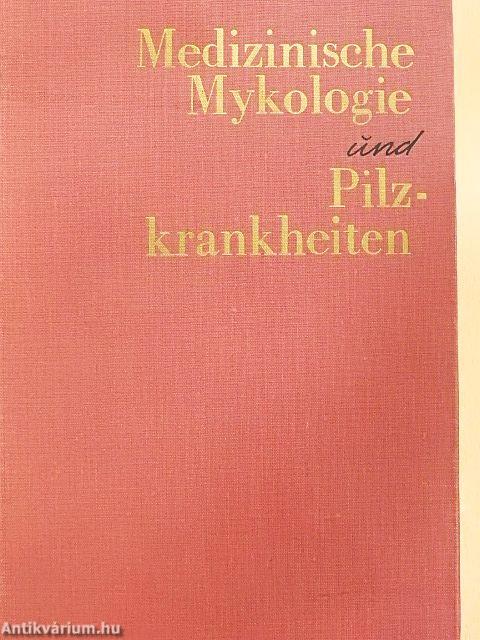 Medizinische Mykologie und Pilzkrankheiten