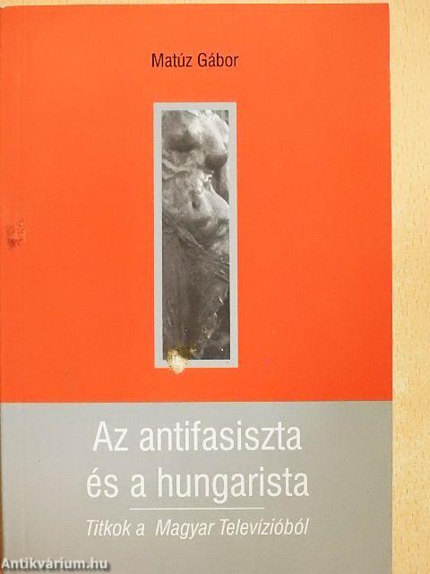 Az antifasiszta és a hungarista