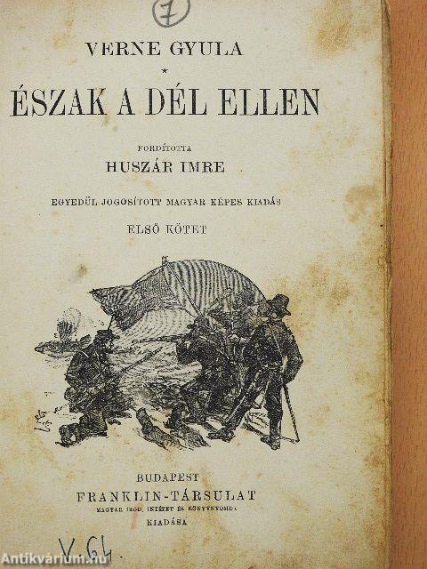 Észak a Dél ellen I-II. (rossz állapotú)