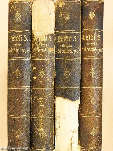 Petőfi Sándor összes költeményei I-IV. (rossz állapotú)