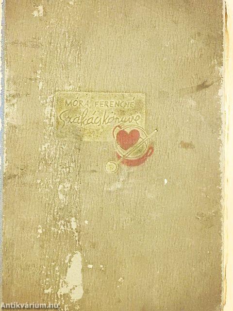 Móra Ferencné szakácskönyve (rossz állapotú)