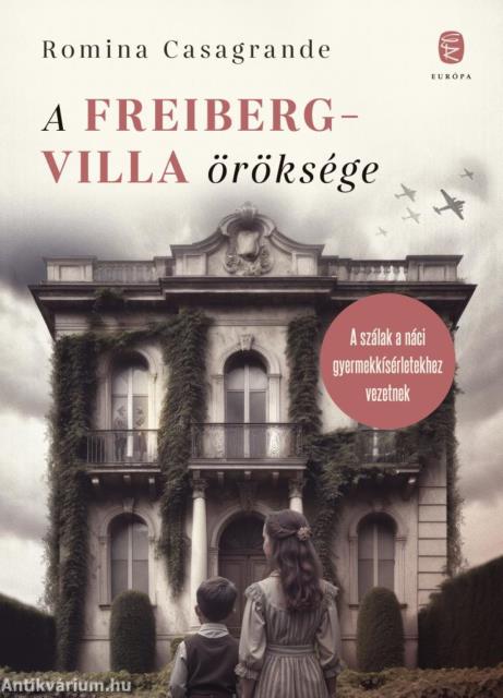 A Freiberg-villa öröksége