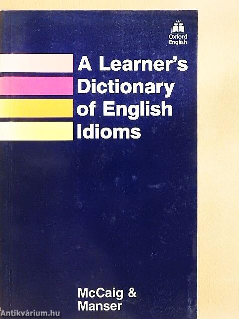 A Learner's Dictionary of English Idioms