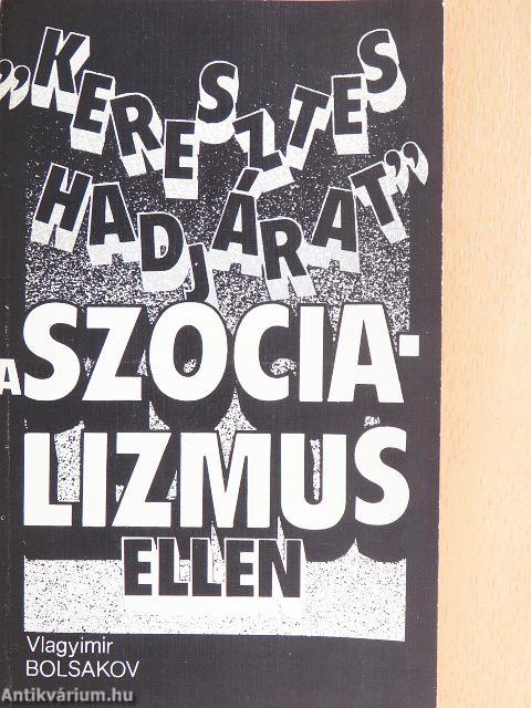 "Keresztes hadjárat" a szocializmus ellen