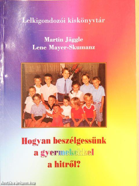 Hogyan beszélgessünk a gyermekekkel a hitről?