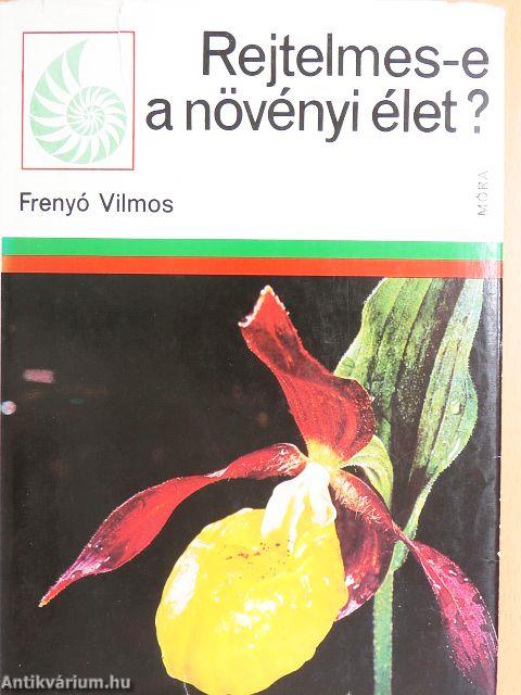 Rejtelmes-e a növényi élet?