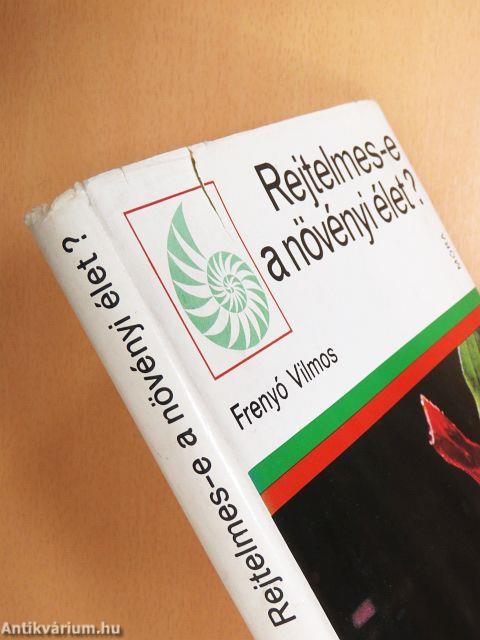 Rejtelmes-e a növényi élet?