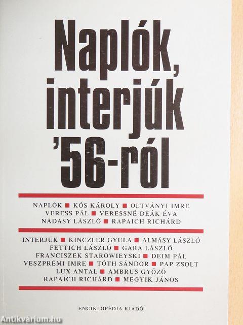 Naplók, interjúk '56-ról