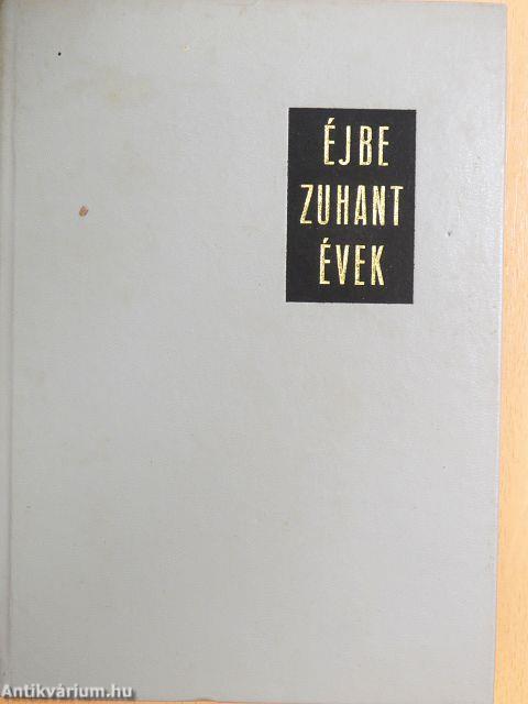 Éjbe zuhant évek