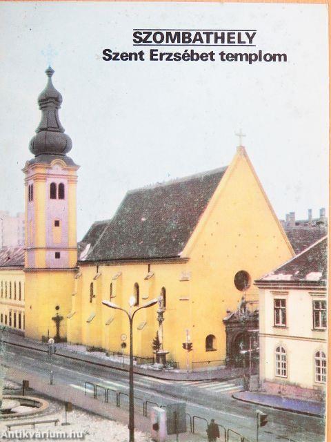Szombathely - Szent Erzsébet templom