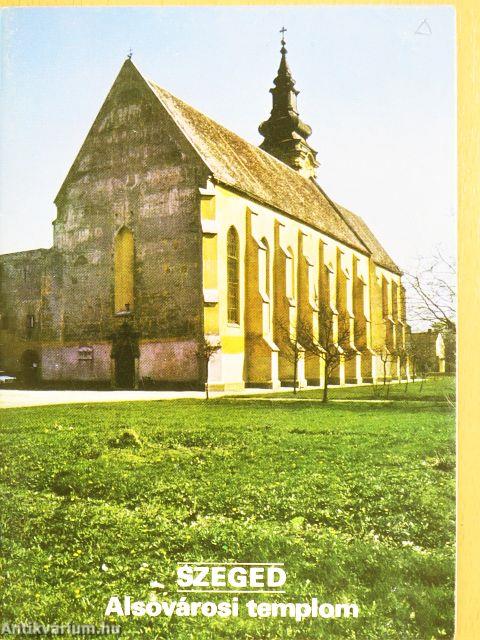 Szeged - Alsóvárosi templom