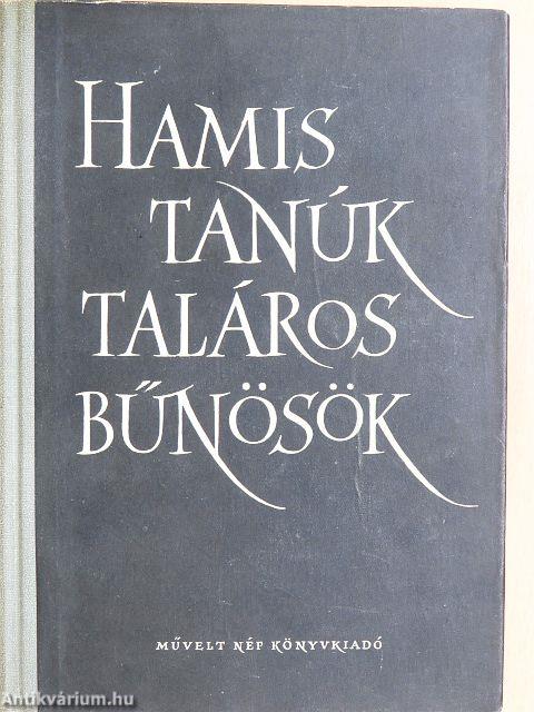 Hamis tanúk, taláros bűnösök