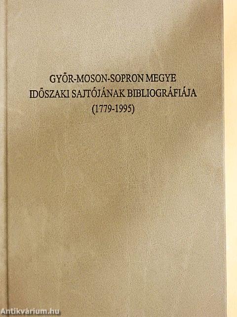 Győr-Moson-Sopron megye időszaki sajtójának bibliográfiája (1779-1995)