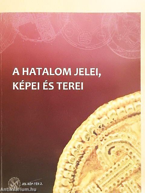 A hatalom jelei, képei és terei