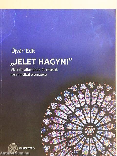 "Jelet hagyni"