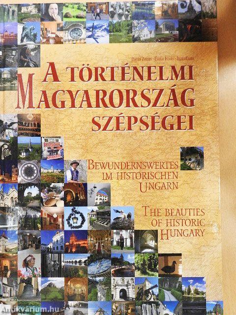 A történelmi Magyarország szépségei