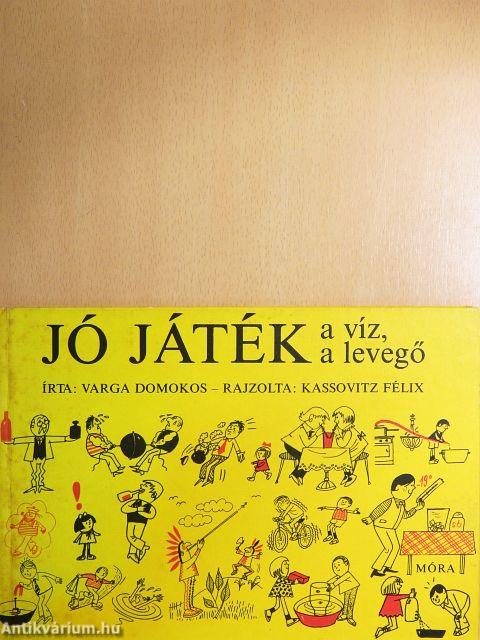 Jó játék a víz, a levegő