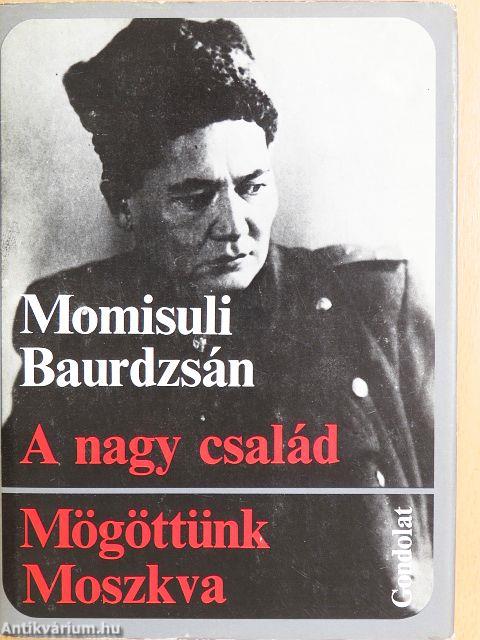 A nagy család/Mögöttünk Moszkva