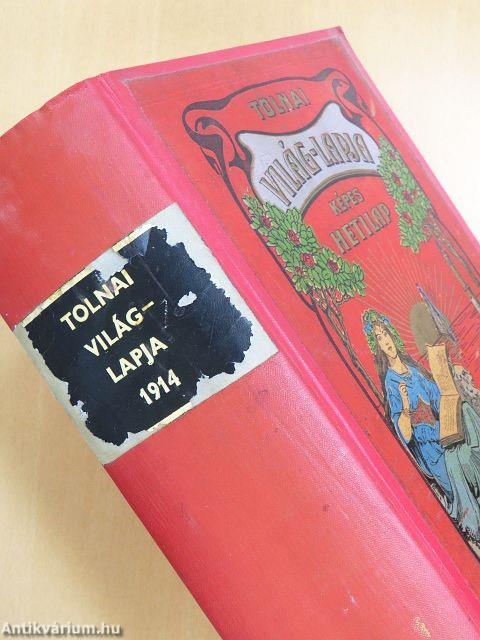 Tolnai Világlapja 1914. (nem teljes évfolyam)