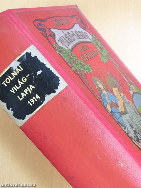 Tolnai Világlapja 1914. (nem teljes évfolyam)