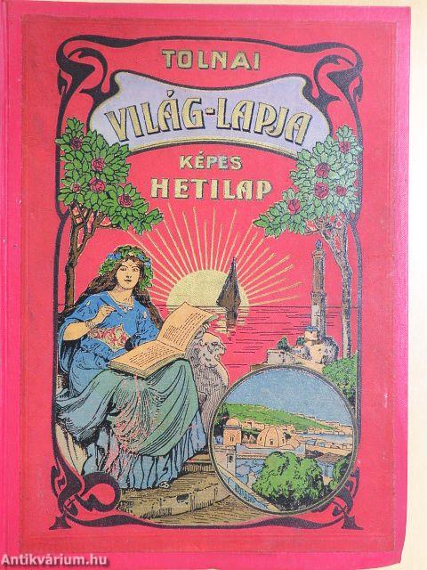 Tolnai Világlapja 1913. (nem teljes évfolyam)