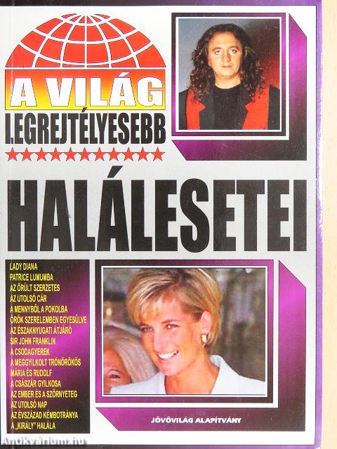 A világ legrejtélyesebb halálesetei
