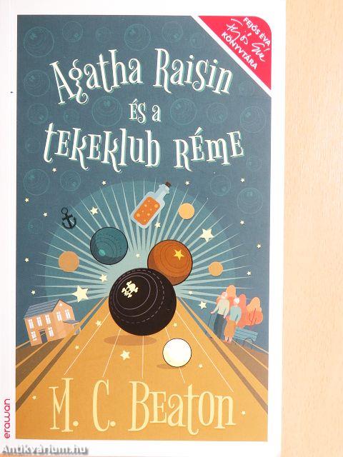 Agatha Raisin és a tekeklub réme
