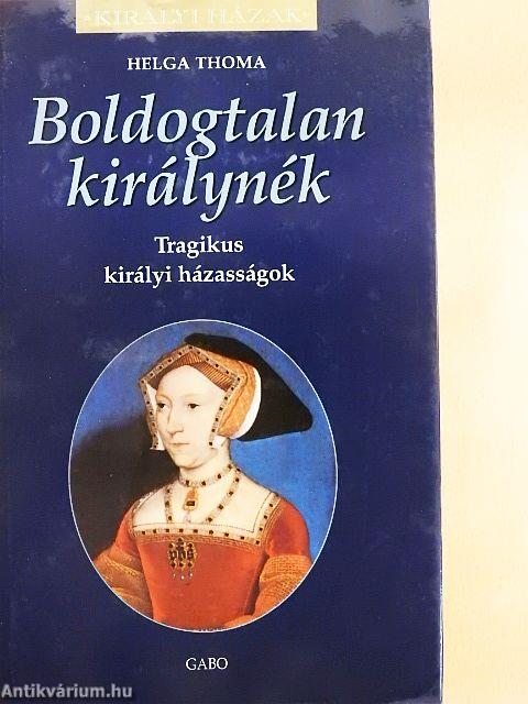 Boldogtalan királynék