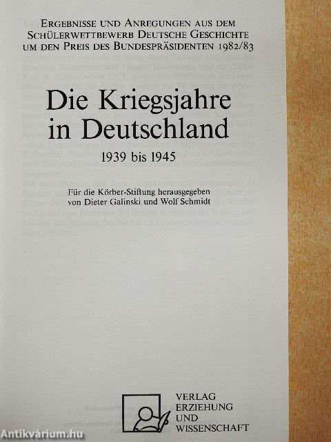 Die Kriegsjahre in Deutschland 1939 bis 1945