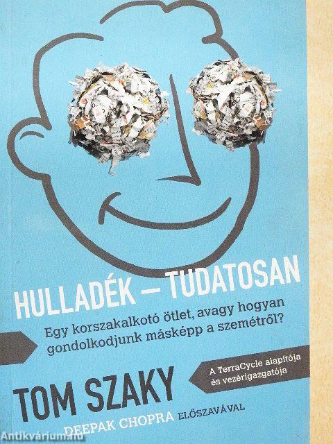 Hulladék - tudatosan