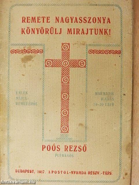 Remete Nagyasszonya könyörülj mirajtunk!