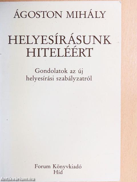 Helyesírásunk hiteléért
