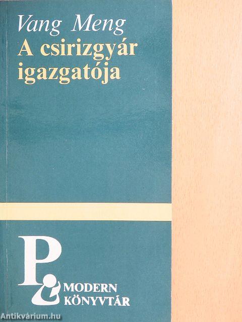 A csirizgyár igazgatója