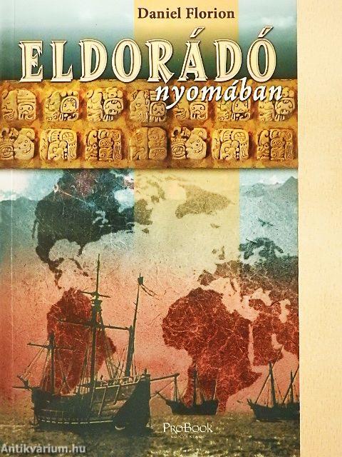 Eldorádó nyomában