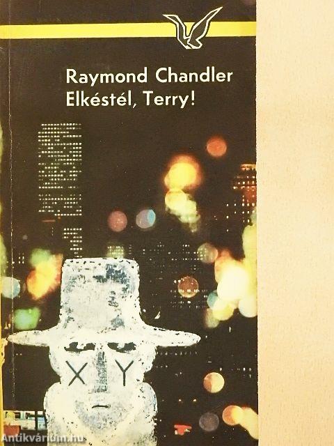 Elkéstél, Terry!