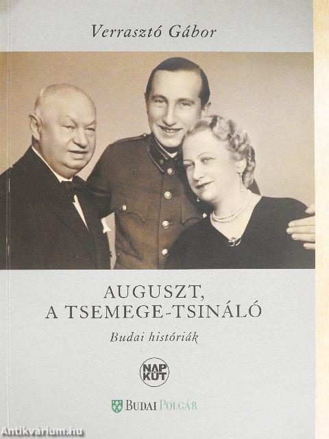 Auguszt, a tsemege-tsináló