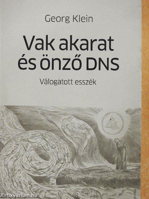 Vak akarat és önző DNS