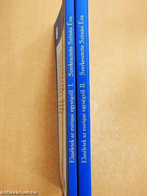 Elméletek az európai egységről I-II.