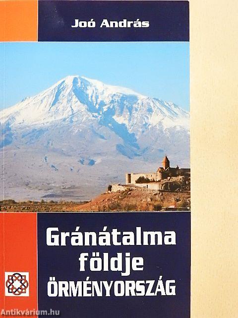 Gránátalma földje - Örményország