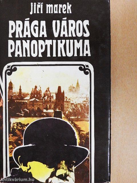 Prága város panoptikuma