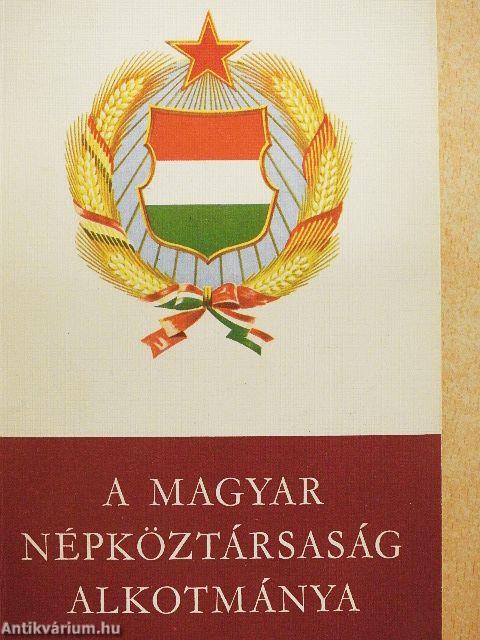 A Magyar Népköztársaság Alkotmánya